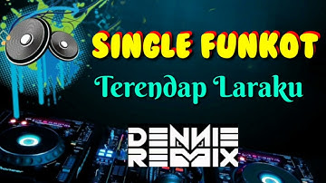 Terendap Laraku [ Hard ] • Dennie Rmx • Single Funkot