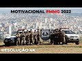 CONCURSO PMMG 2022 | MOTIVACIONAL - 4K ULTRA HD