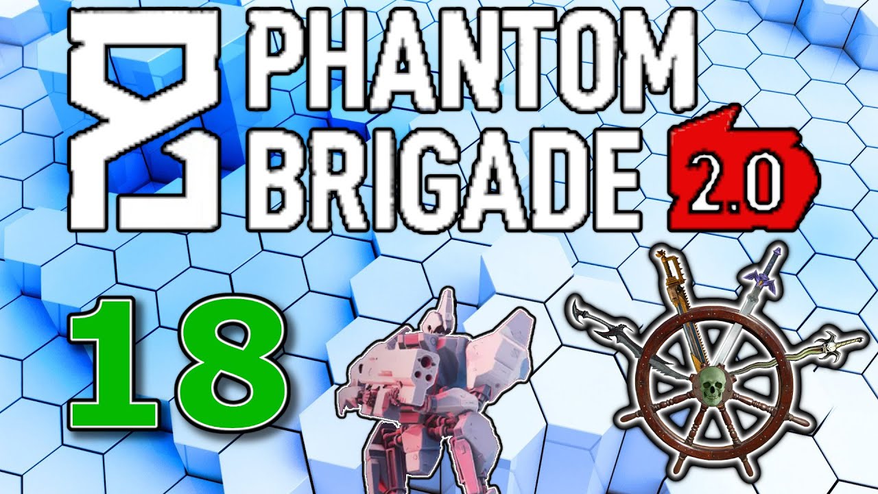 Phantom Brigade - Part 18 - Lots of them - YouTube