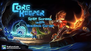 How to play Core Keeper in Split Screen on PC via Nucleus Co-op with 2 Mice & 2 Keyboards