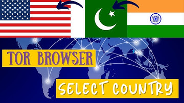 Select a specific country in Tor Browser | USA Specific IP
