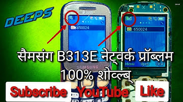 samsung b313e network searching problems | samsung b313e network solutions