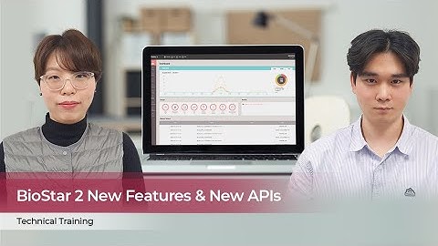 [BioStar 2] New Features & New APIs l Suprema