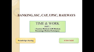 Quantitative Aptitude - Time & Work ( Fraction, Percentage & LCM Method)