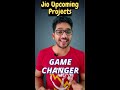 Two Upcoming Jio Projects that Can be a Game Changer in FUTURE!!!