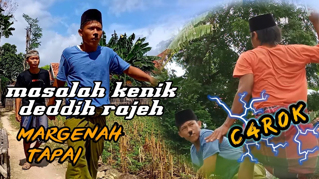 MADURA LUCU//C4R0K MADURA..MASALAH KENIK DEDDIH RAJEH .MARGENAH TAPAI.