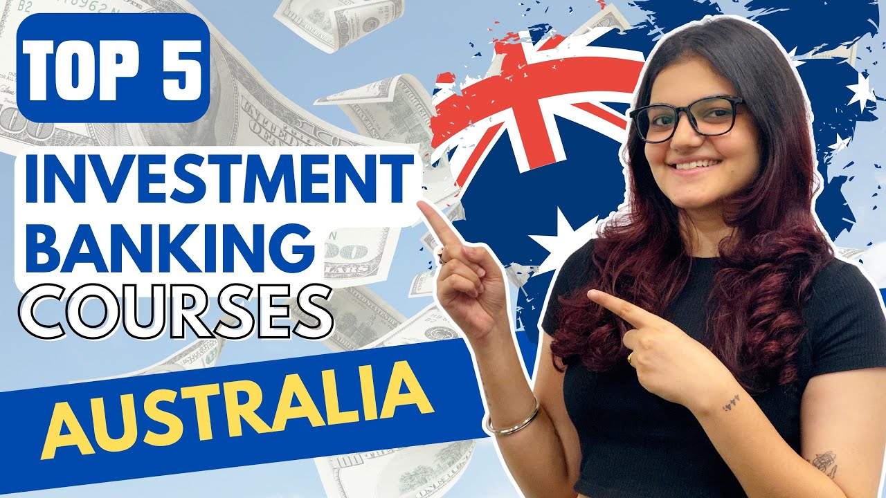 Top 5 Best Investment Banking Courses Institutes In Australia With Job ...