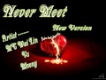Never Meet New Version MC Wai Lin Vs Moony
