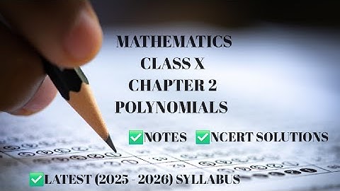 CLASS 10 MATHS CHAPTER 2 | POLYNOMIALS | NOTES | SOLUTIONS | ONE SHOT