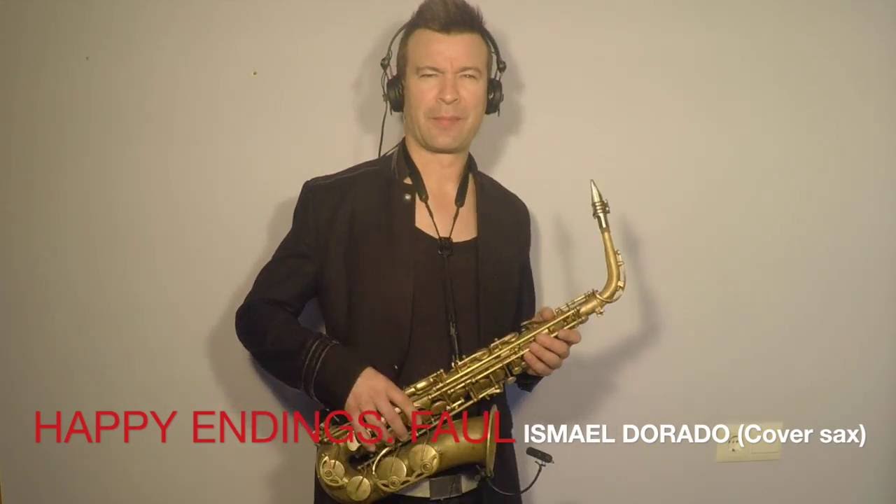 happy-endings-faul-ismael-dorado-cover-sax-youtube