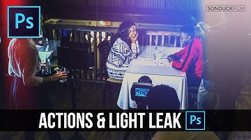 Create Photoshop Light Leaks & Actions Tutorial
