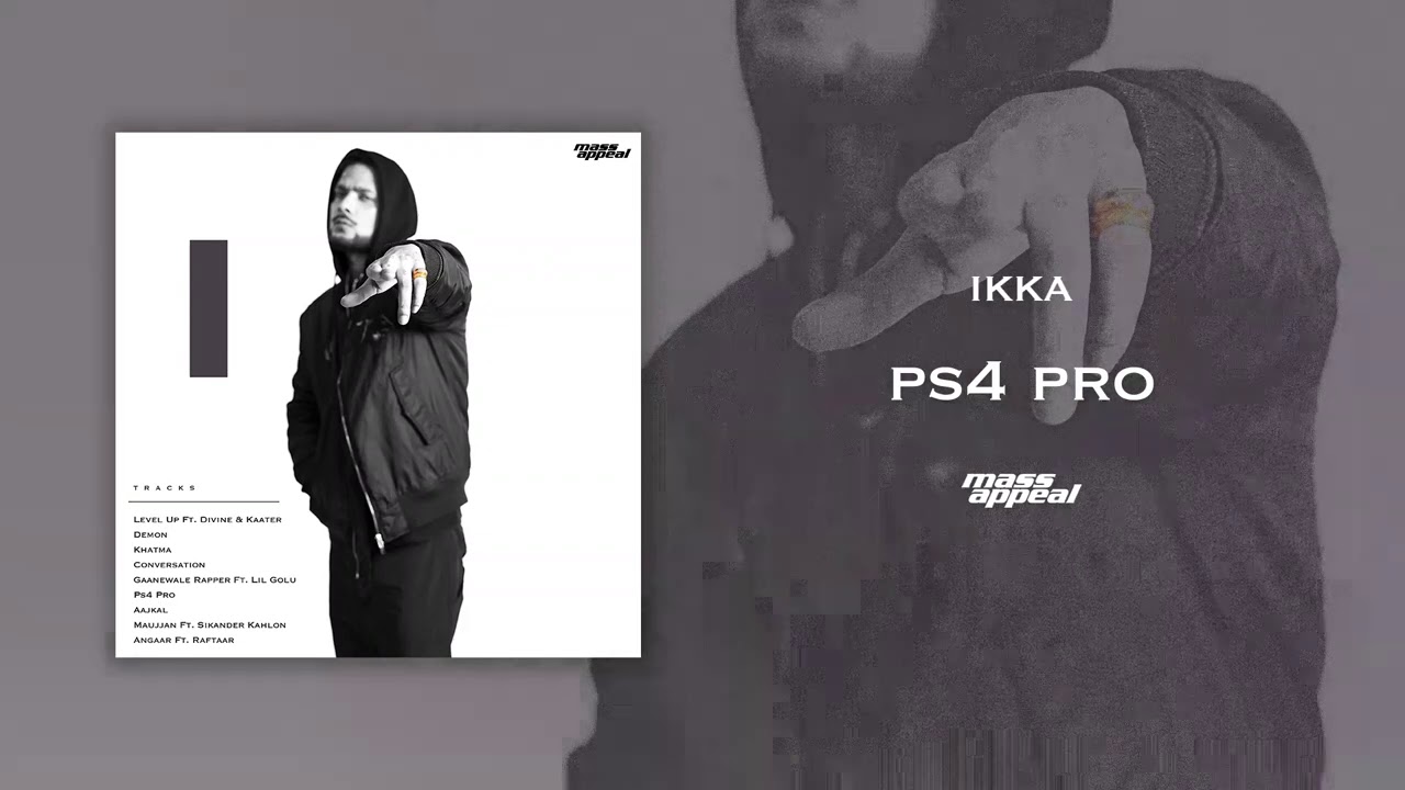 Watch IKKA – PS4 Pro | Prod. By Ashock | Mass Appeal India on YouTube Watch IKKA – PS4 Pro | Prod. By Ashock | Mass Appeal India on YouTube