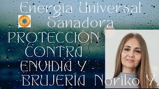 Energía Universal Humana Para Eliminar Y Quitar Envidia Y Brujería