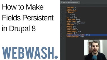How to Make Fields Persistent in Drupal 8
