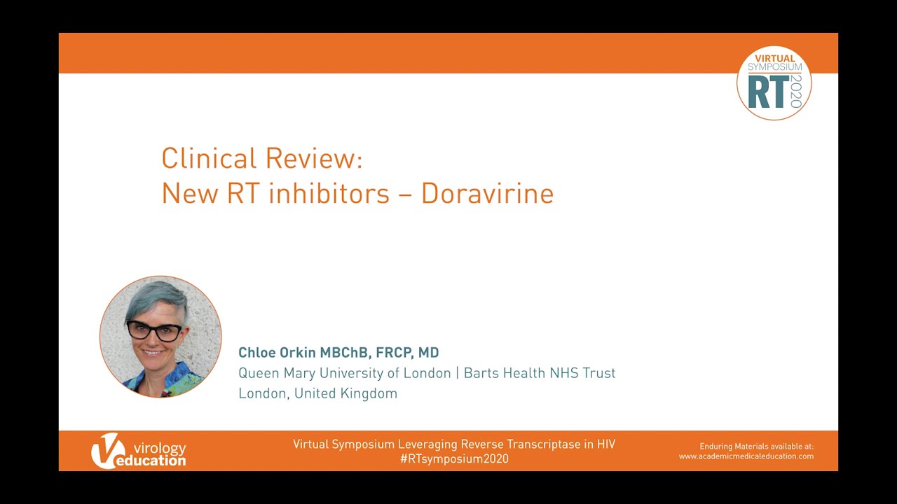 Clinical Review: New RT inhibitors – Doravirine​ - Chloe Orkin, MBChB, FRCP, MD