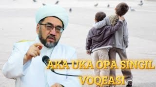 Nuriddin domla///AKA UKA va OPA SINGIL VOQEASI...