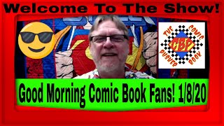 Good Morning Comic Book Fans! Hosted by The Comic Book Pusher 1/8/20
