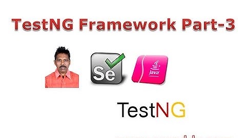 TestNG Framework Tutorial Part 3 - New Version