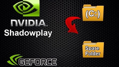 Nvidia Shadowplay - Changing Recorded File Folder
