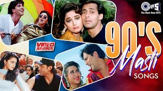 90's Masti Songs - Video Jukebox | Bollywood 90's Songs | 90s Hits Hindi Songs | Tips 