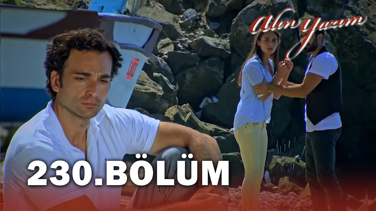 Alın Yazım 230. Bölüm - FULL BÖLÜM