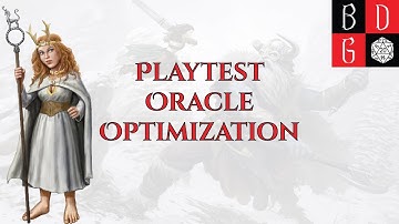 |2e| Min-Maxing For Fun And Profit LXXVI - Playtest Life Oracle Optimization