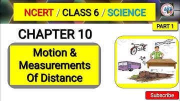 Motion and Measurement of Distances Class 6 Science | Chapter 10 | part 1 | NCERT CBSE Science