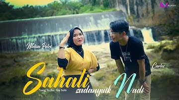 SAHATI SADANYUIK NADI-CARLOS FEAT MELISA PUTRI(OFFICIAL MUSIC VIDIO)