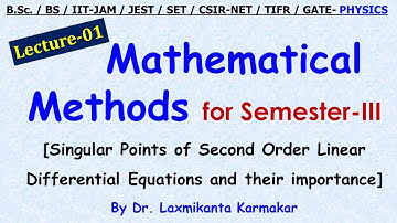 Lec. 01= 2nd Order Differential Equation Solution (Singularity) Math Method for Sem-III by LK sir