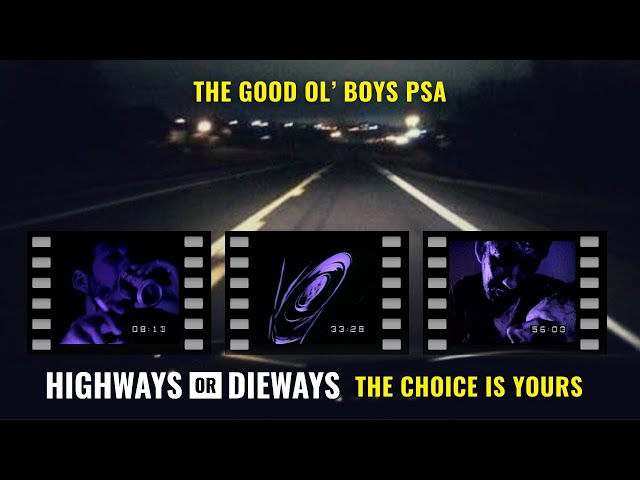 HIGHWAYS OR DIEWAYS: Good Ol' Boys PSA class=