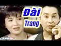 Cải Lương Xưa : Đài Trang - Kim Tử Long Thanh Ngân | Cải Lương Xã Hội Hay Nhất