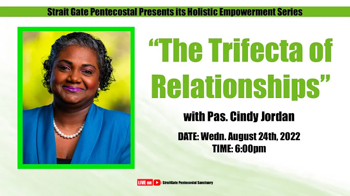Holistic Empowerment Series | "The Trifecta of Rel...