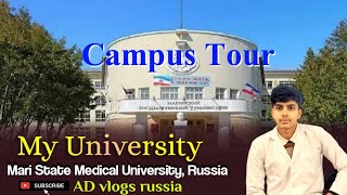 My university campus tour|||| Mari state medical university |||| MBBS IN RUSSIA # AD vlogs