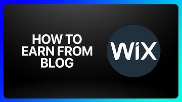 How To Earn From Wix Blog Tutorial