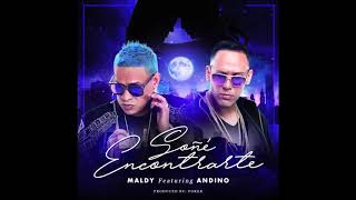 Andino & Maldy - Soñé Encontrarte (Audio Oficial)