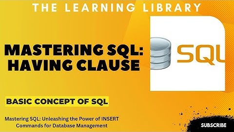 Mastering SQL: Understanding and Utilizing the 