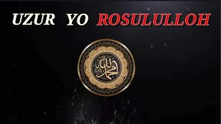 Uzur yo Rosululloh 😥😥😥