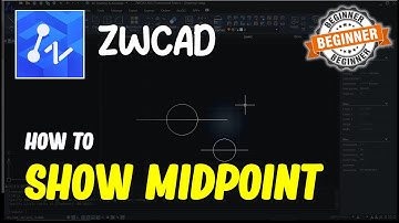ZWCAD How To Show Midpoint