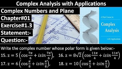 Complex Analysis and Applications | Exercise#1.3 | Question No#15,16,17,18 | Dennis G. Zill