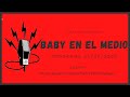 Baby Etchecopar Baby En El Medio Programa 25/09/2020