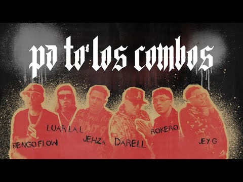 Darell x Luar La L x Jehza x Ñengo Flow x Rokero x Jey G – Pa To Los Combos [Official Video]