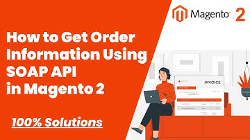 100% Solutions | How to Get Invoice Details by Order Id in Magento 2 | MagentoTutorials
