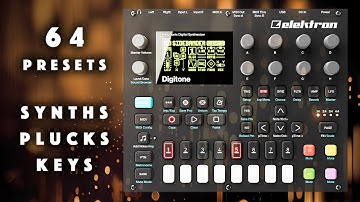 Elektron Digitone: 64 Synths/Plucks/Keys Presets. Sound demo