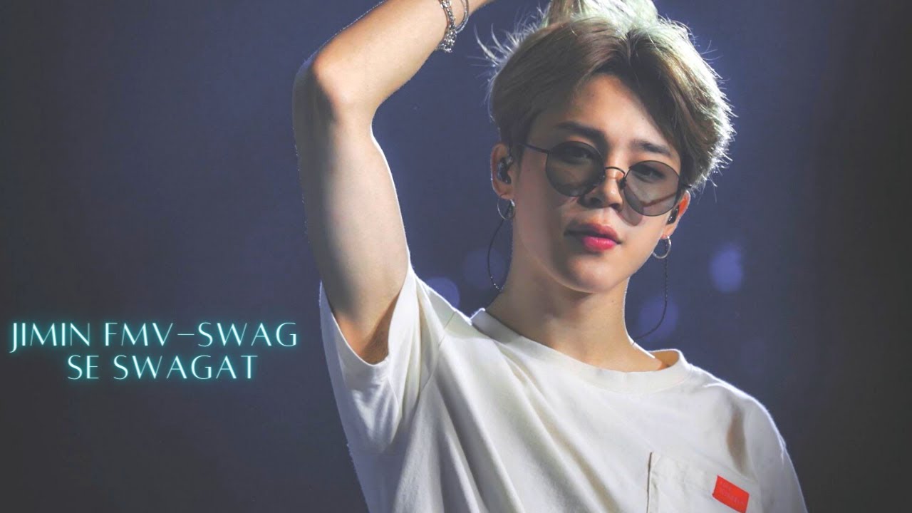 JIMIN FMV- SWAG SE SWAGAT