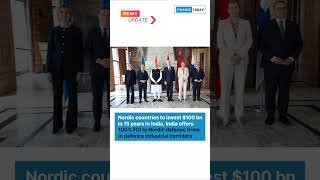 Third India-Nordic Summit: Nordic nations to invest $100 bn in 15 years in India.