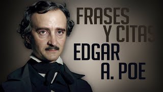 FRASES Y CITAS: Edgar Allan Poe