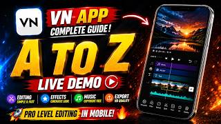 VN App Full Course 2026 | A to Z Video Editing Tutorial with Live Demo | Complete VN App Masterclass
