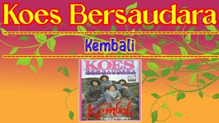 KOES BERSAUDARA - Kembali (Full Album)