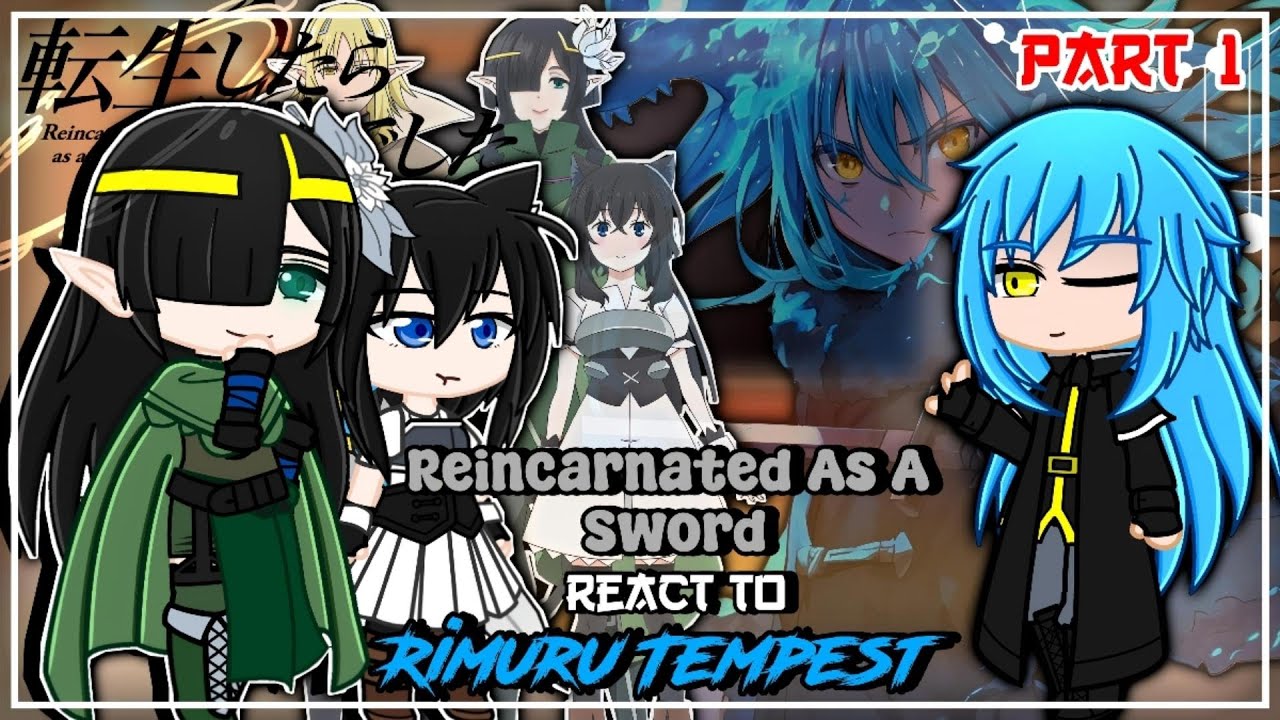 Reincarnated as a Sword React To Rimuru Tempest [AU] | GCRV | 1/2