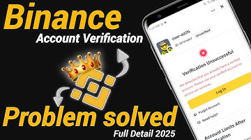 Binance Verification Unsuccessful 2025 | Problem Solved